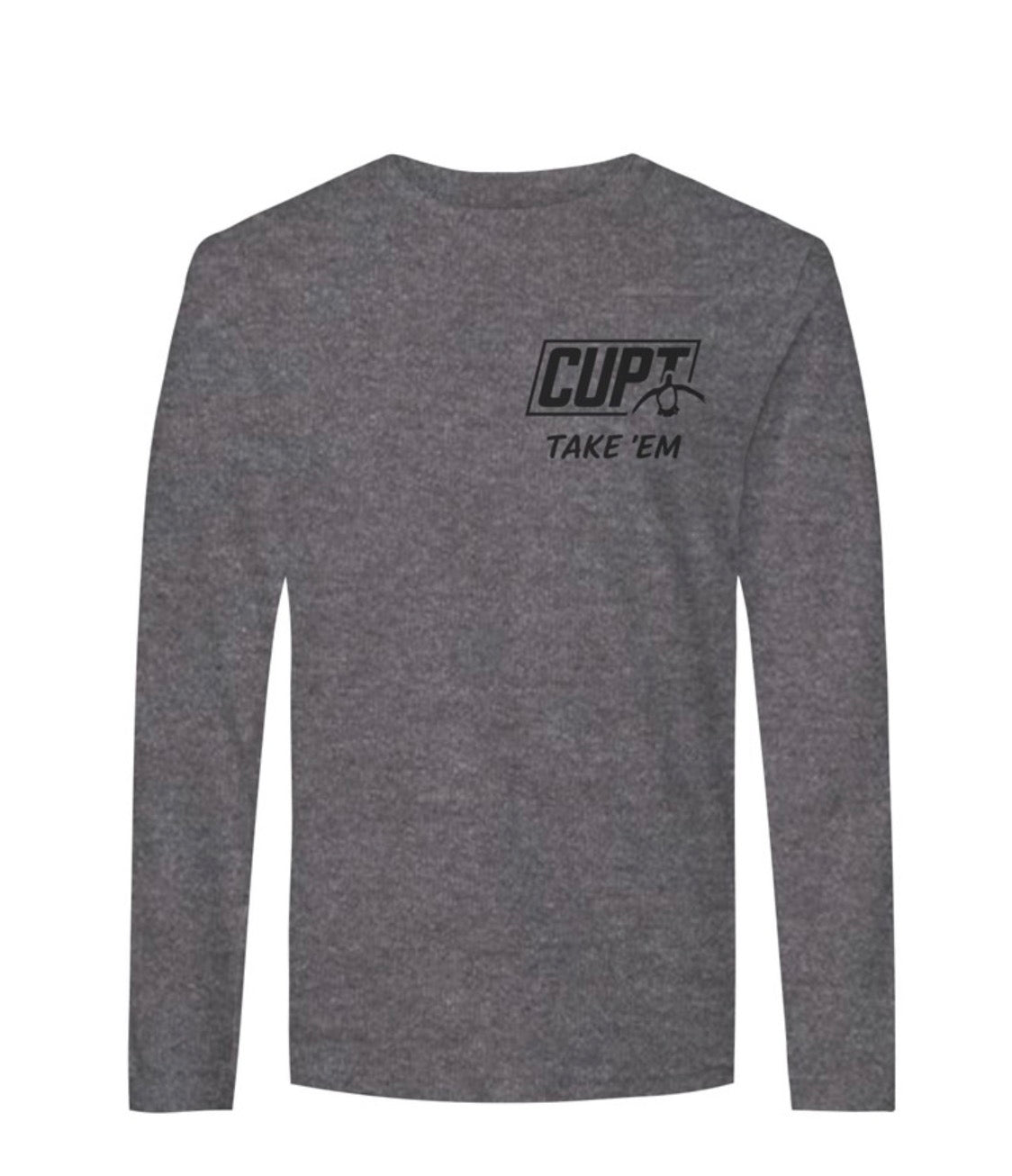 CUPT Take 'Em Long Sleeve Made in the USA