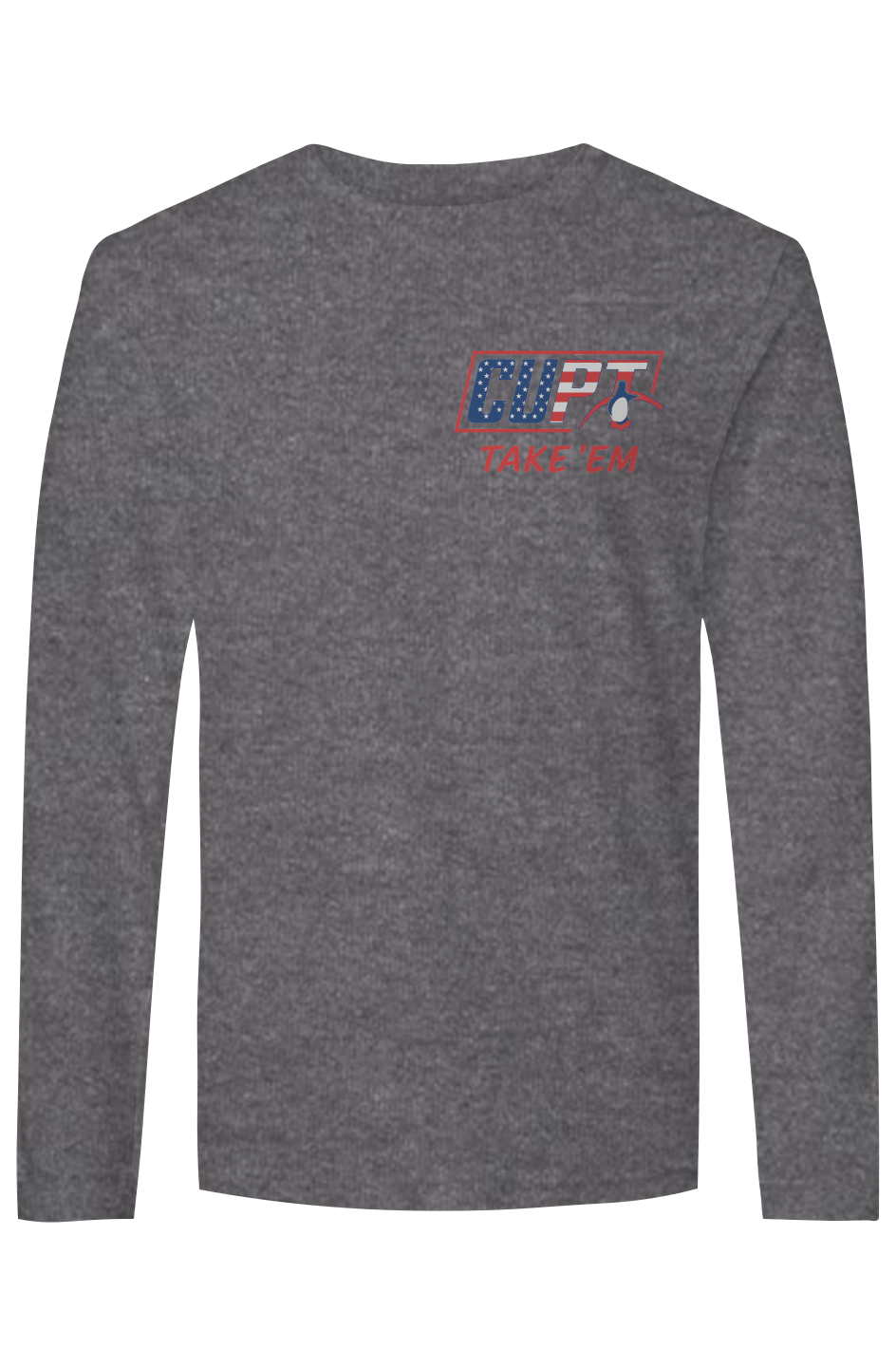 CUPT Take 'Em Long Sleeve Made in the USA