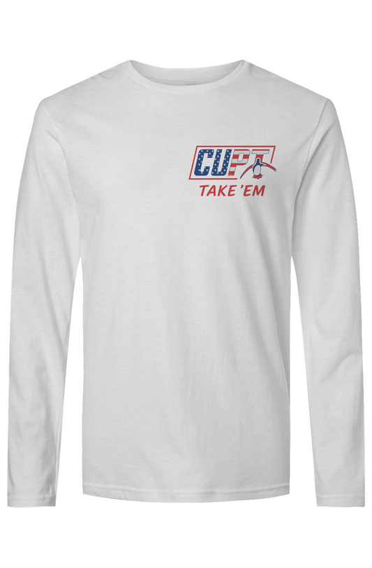 CUPT Take 'Em Long Sleeve Made in the USA