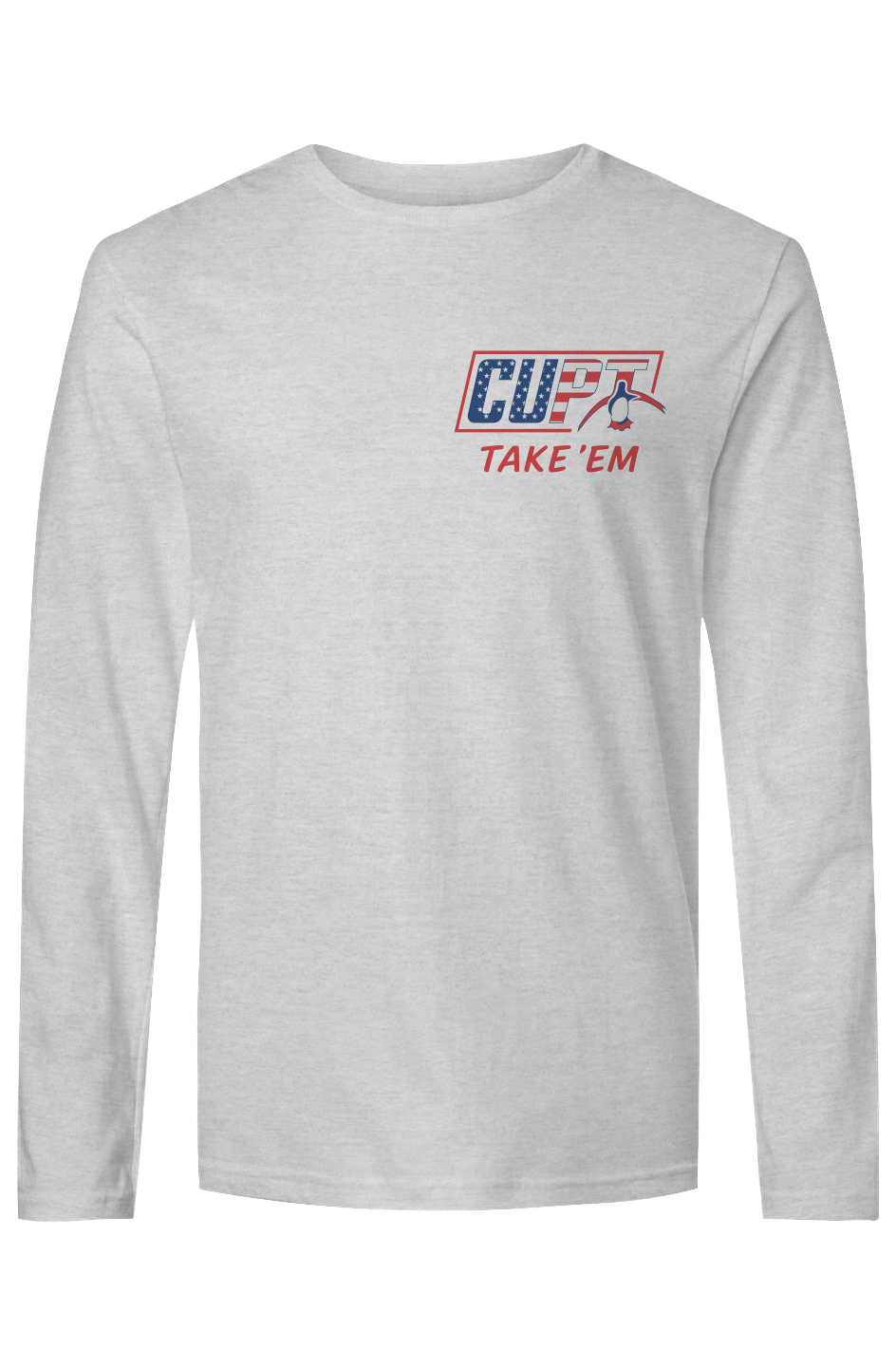 CUPT Take 'Em Long Sleeve Made in the USA