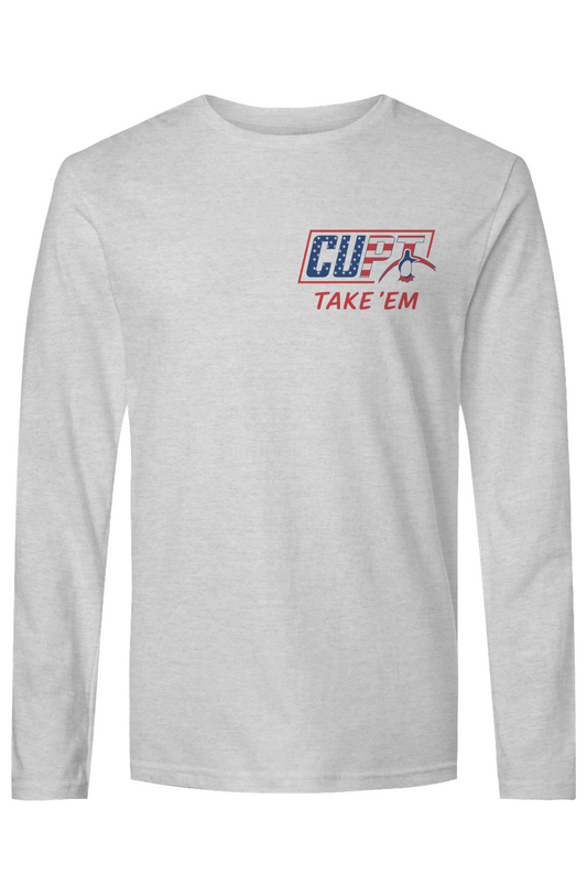 CUPT Take 'Em Long Sleeve Made in the USA