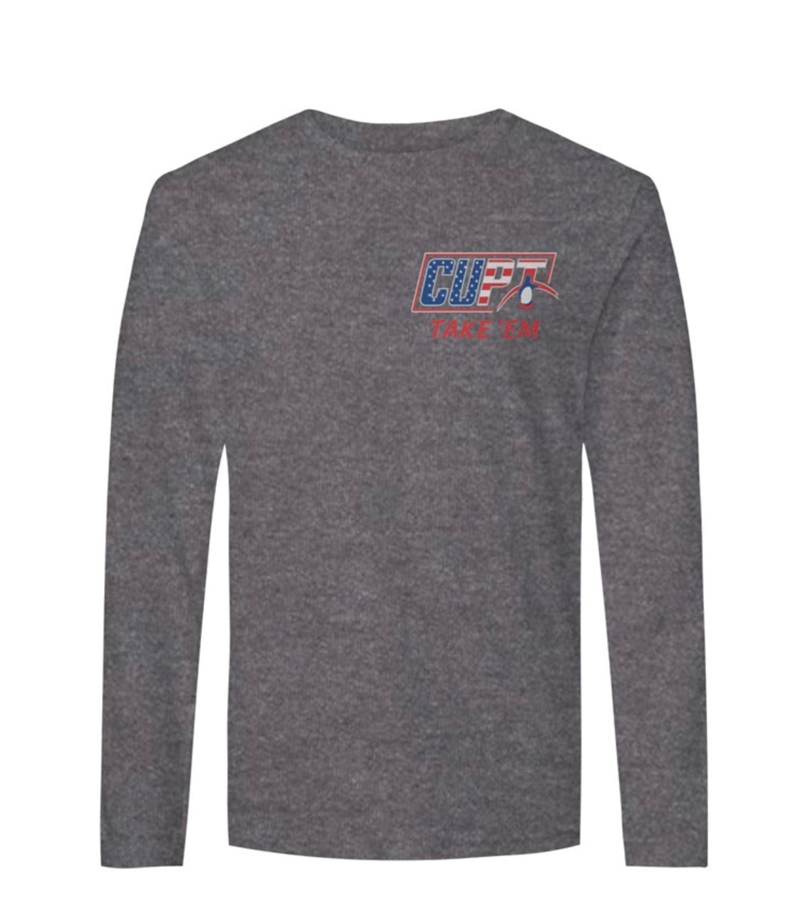CUPT Take 'Em Long Sleeve Made in the USA