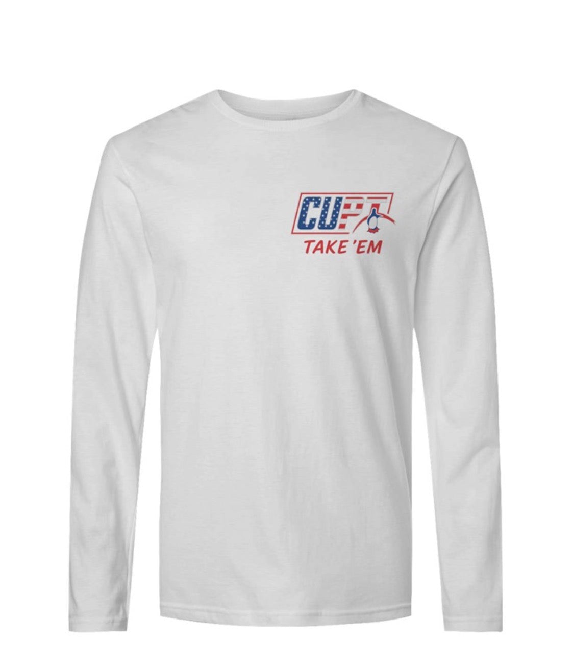 CUPT Take 'Em Long Sleeve Made in the USA
